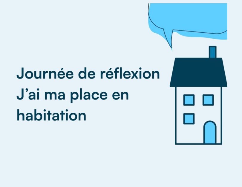 En savoir plus sur Journée de réflexion sur l&rsquo;habitation « J&rsquo;ai ma place! »